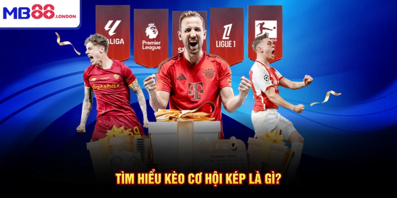 Tìm hiểu kèo cơ hội kép là gì?