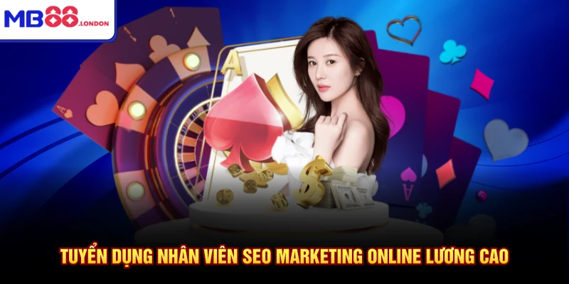 Tuyển dụng nhân viên SEO marketing online lương cao